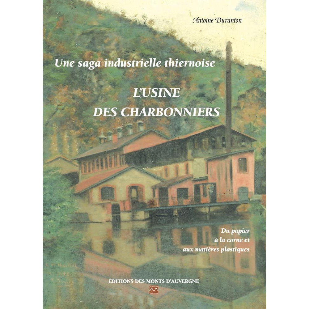 lusine-des-charbonniers-une-saga-industrielle-thiernoise