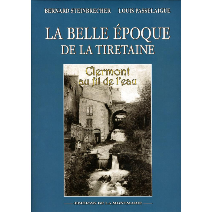 la-belle-epoque-de-la-tiretaine-clermont-au-fil-de-leau