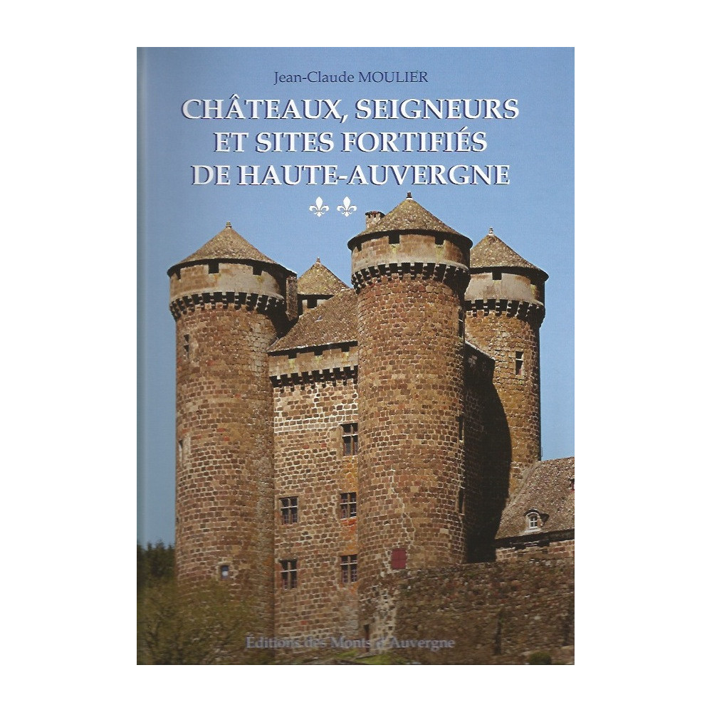 chateaux-seigneurs-et-sites-fortifies-de-haute-auvergne-tome-2