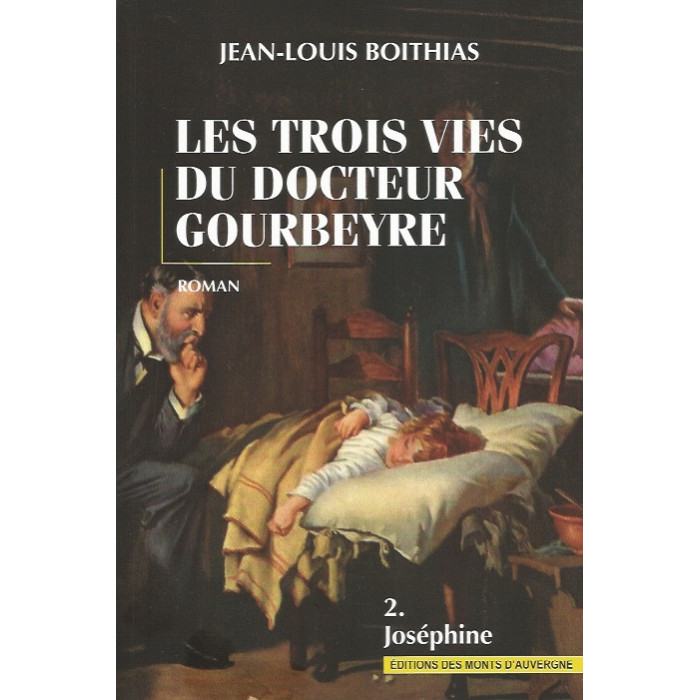 les-trois-vies-du-docteur-gourbeyre-tome-2-josephine