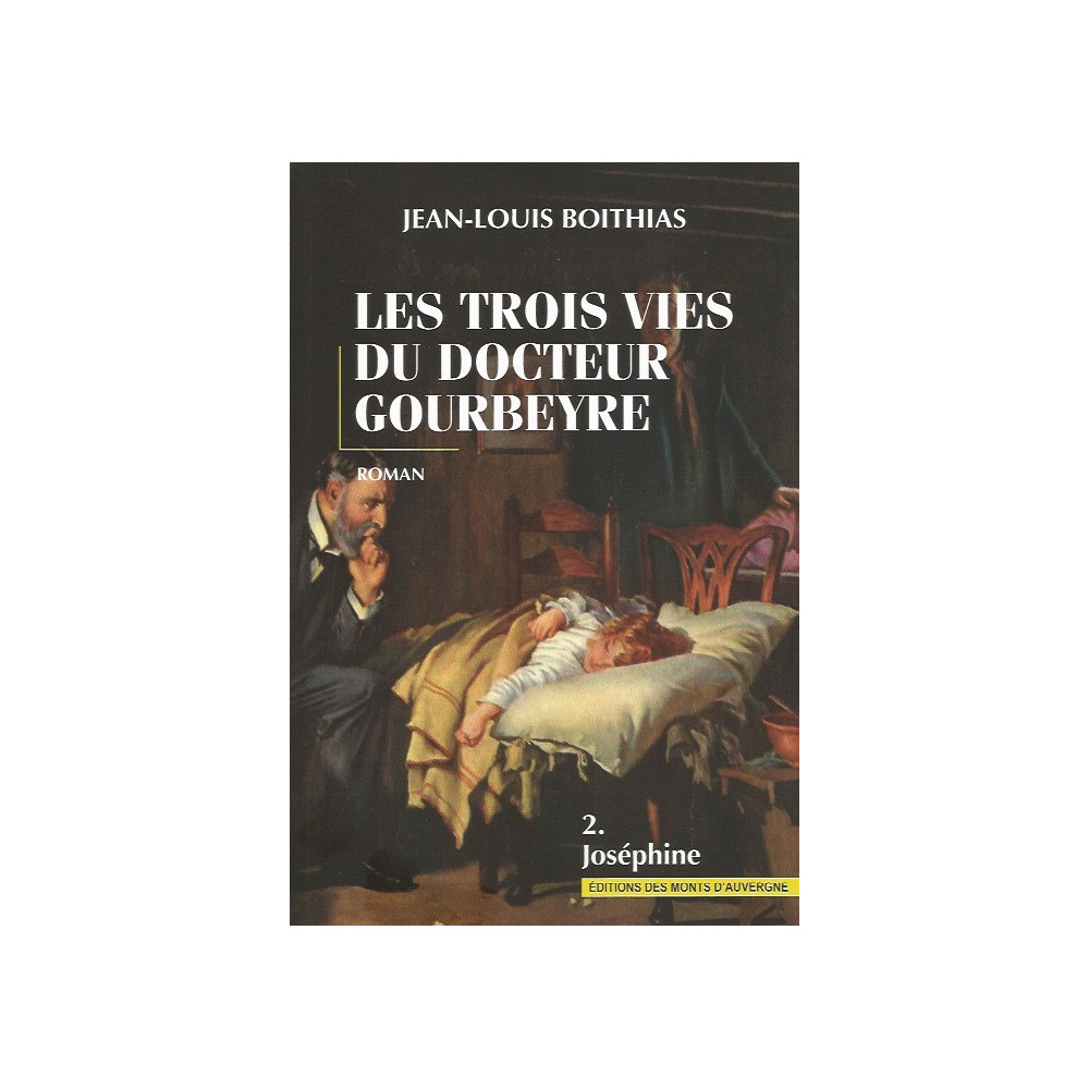 les-trois-vies-du-docteur-gourbeyre-tome-2-josephine