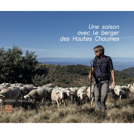 Une saison avec le berger des Hautes Chaumes