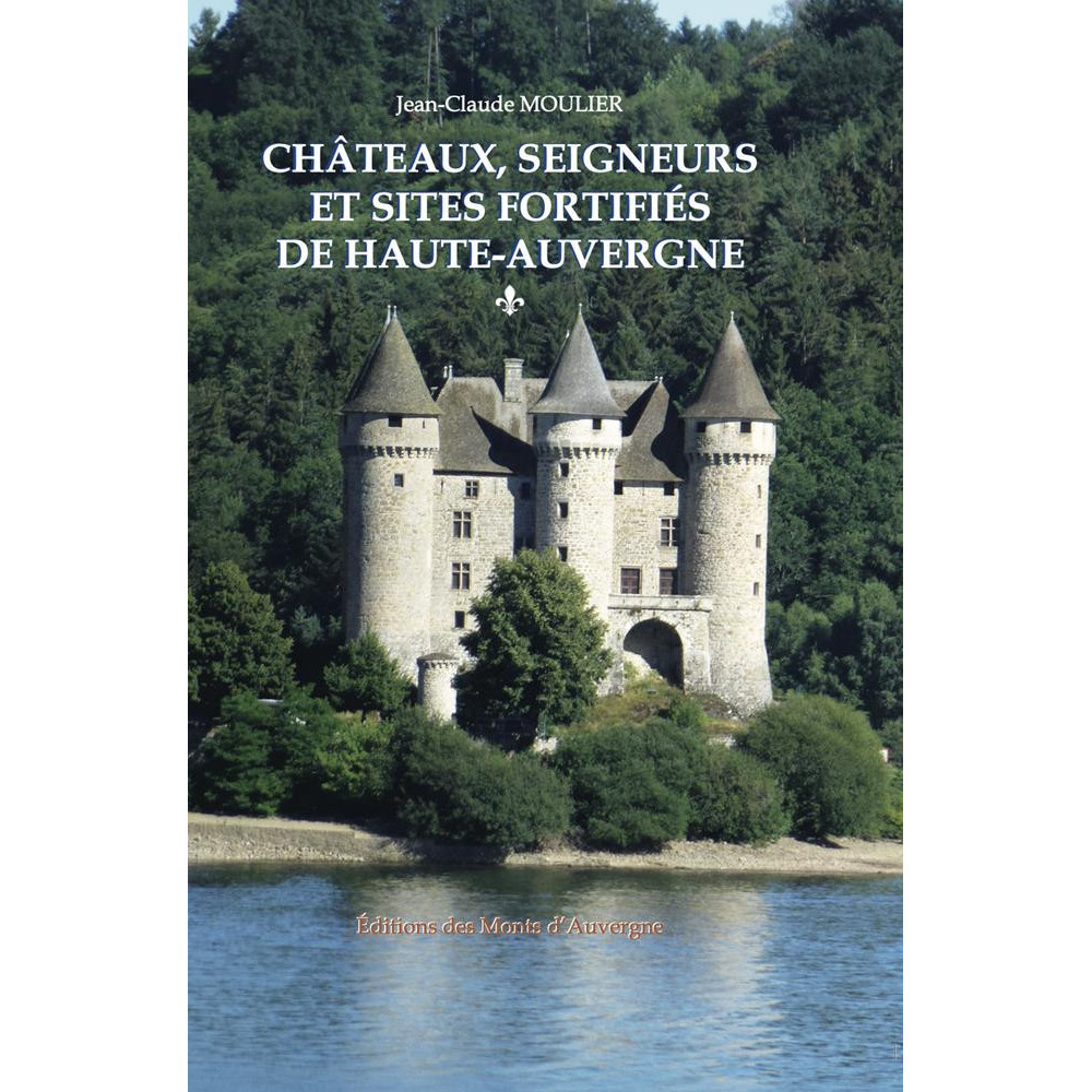 chateaux-seigneurs-et-sites-fortifies-de-haute-auvergne-tome-1