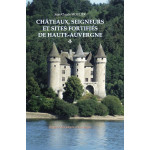 chateaux-seigneurs-et-sites-fortifies-de-haute-auvergne-tome-1