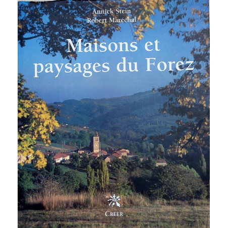 Maisons et paysages du Forez