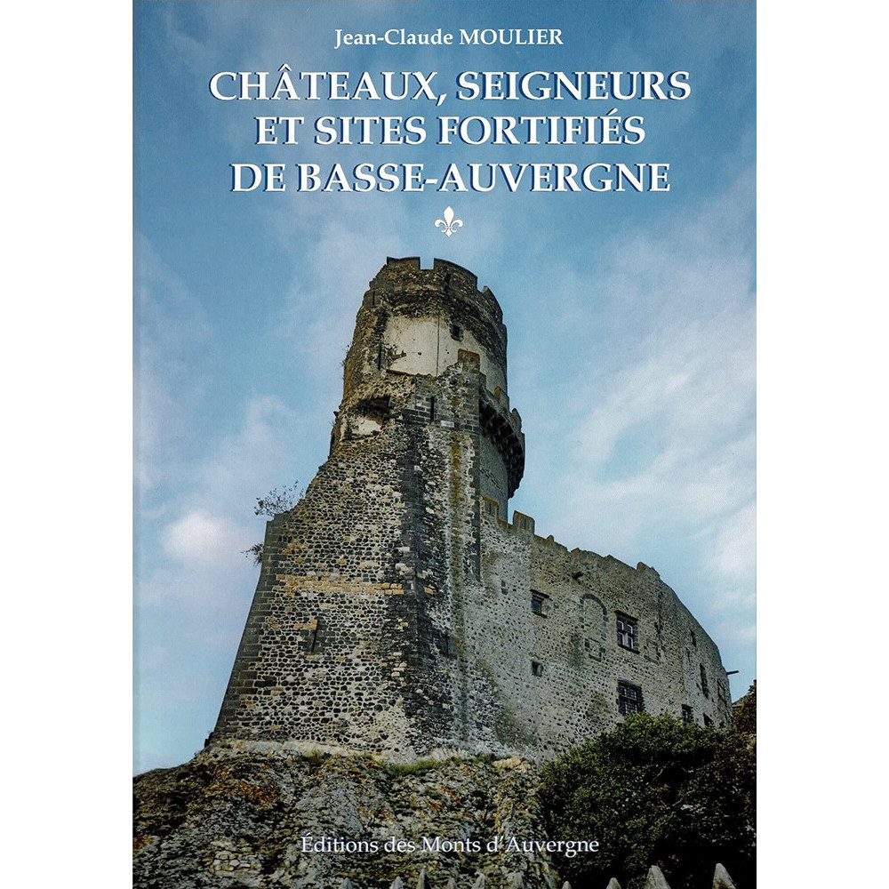 chateaux-seigneurs-et-sites-fortifies-de-basse-auvergne-tome-1