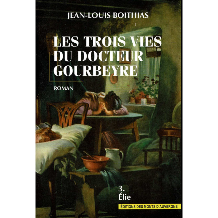 les-trois-vies-du-docteur-gourbeyre-tome-3-elie