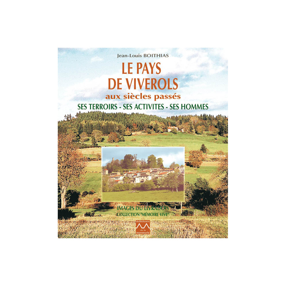 le-pays-de-viverols-aux-siecles-passes-ses-terroirs-ses-activites-ses-hommes